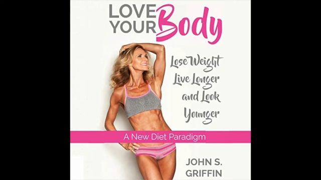 Audiobook Narrator Charles Olsen LOVE YOUR BODY by John Griffin and Tracy Griffin смотреть онлайн