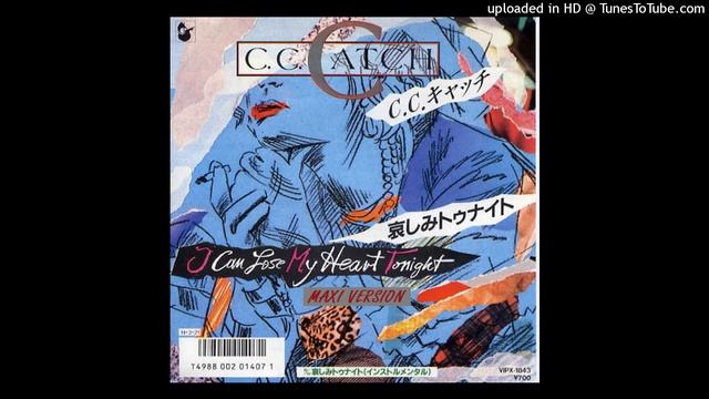 C.C. Catch - I Can Lose My Heart Tonight (Maxi Version) смотреть онлайн