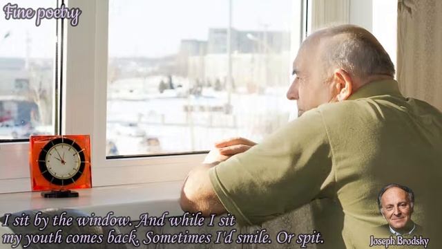 Fine Poetry - Poems of Joseph Brodsky - I Sit by the Window (read by Narad) смотреть онлайн