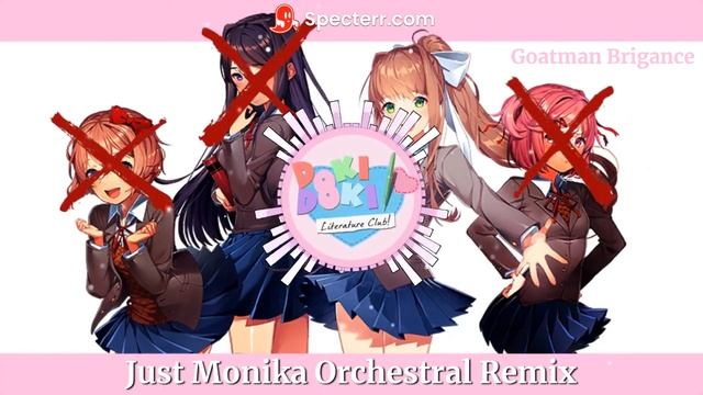 Just Monika Orchestral Remix V1 by Goatman Brigance (DDLC Song by Random Encounters) смотреть онлайн