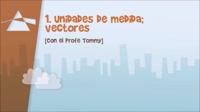 Clase 1 PSU Física 2015: Unidades de medida: Vectores смотреть онлайн