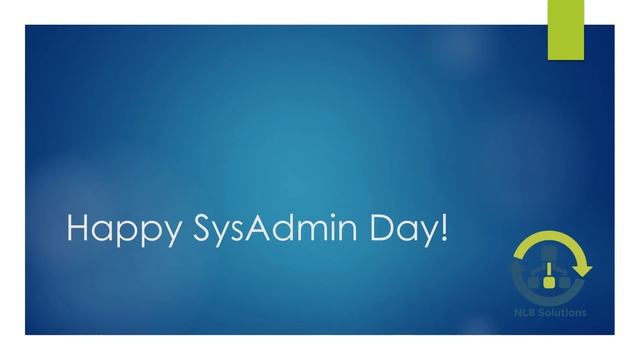 Happy SysAdmin Day from NLB Solutions смотреть онлайн