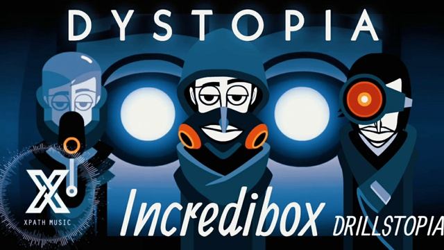 DRILLSTOPIA (Incredibox - Dystopia) (X PATH SHORT DRILL REMIX) смотреть онлайн
