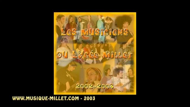 Lycée Millet 2003 - Intégrale du CD смотреть онлайн