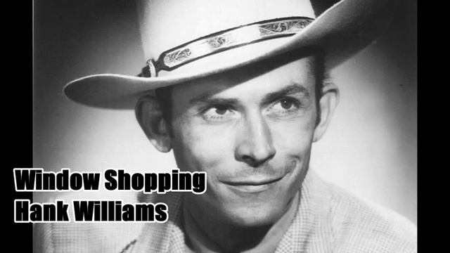 Window Shopping by Hank Williams смотреть онлайн