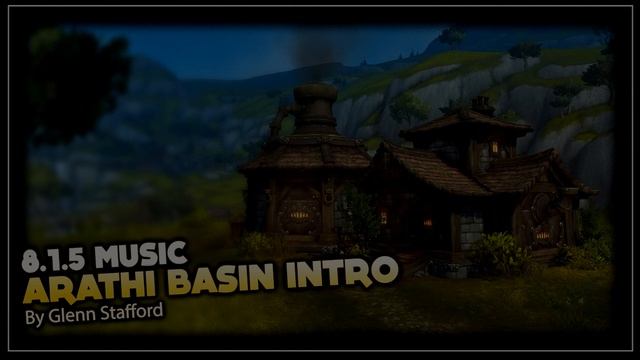 Arathi Basin Intro by Glenn Stafford | Battle for Azeroth Patch 8.1.5 Music смотреть онлайн