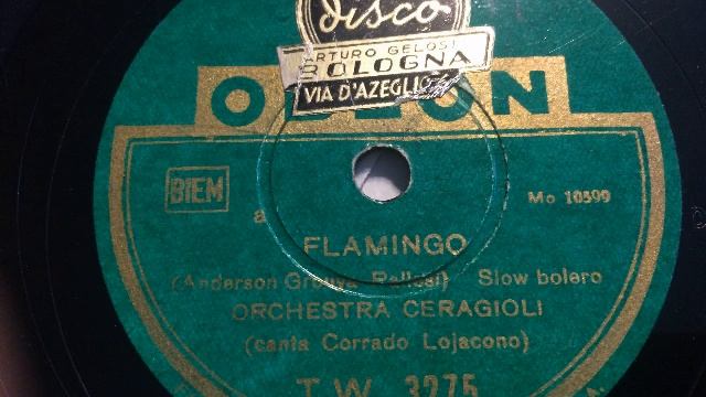 Orchestra Ceragioli, canta Corrado Lojacono, Flamingo, Slow bolero, Milano, 1946 смотреть онлайн
