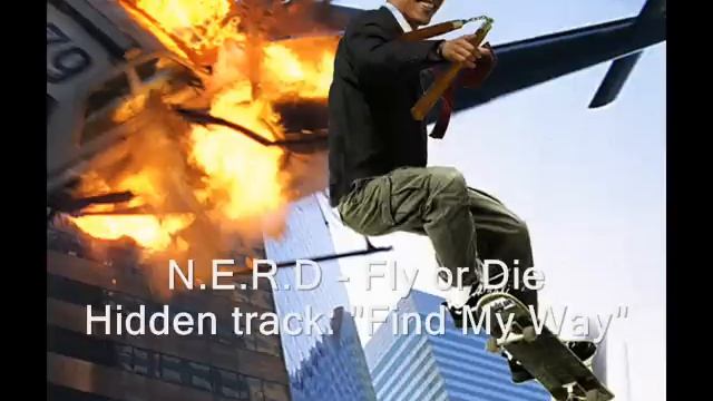 N.E.R.D - Fly or Die; hidden track "Find My Way".... + Obama смотреть онлайн