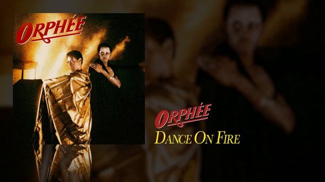 Orphée - Dance On Fire смотреть онлайн