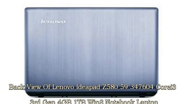 Lenovo Ideapad Z580 (59-347604) Corei3 3rd Gen/4GB/1TB/Win8 Notebook Laptop смотреть онлайн