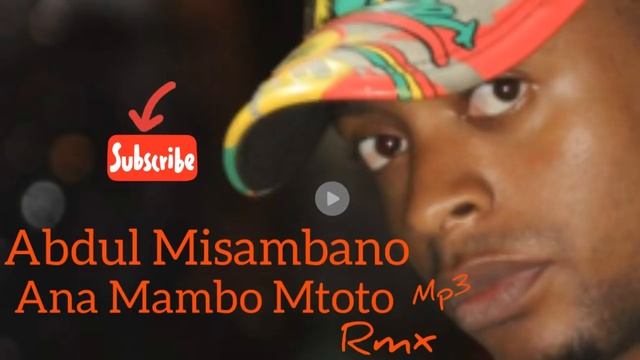 Abdul Misambano - Ana Mambo Mtoto Rmxx TAARAB Mp3 смотреть онлайн