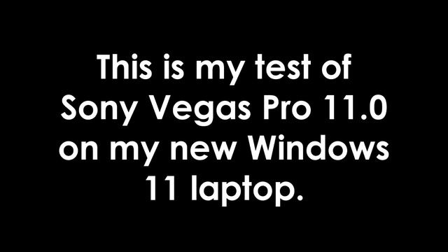 Sony Vegas Pro 11.0 Test in Windows 11 смотреть онлайн
