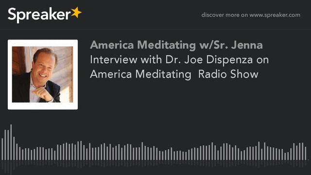 Interview with Dr. Joe Dispenza on America Meditating Radio Show смотреть онлайн