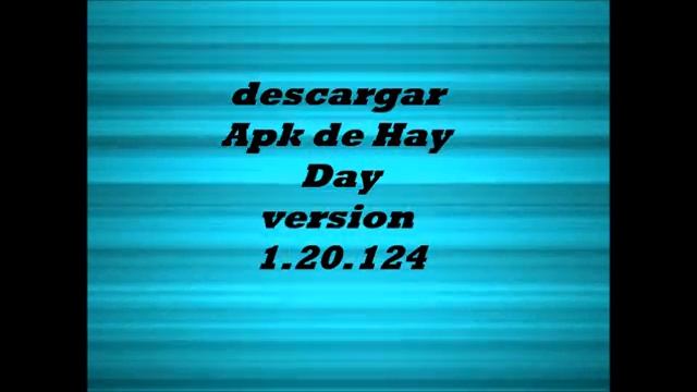 Descargar Hay Day version 1.20.124 (APK) смотреть онлайн