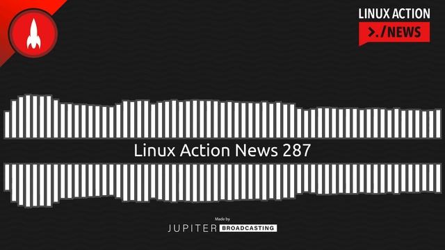 Linux Action News 287 смотреть онлайн
