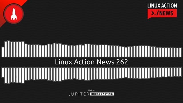 Linux Action News 262 смотреть онлайн