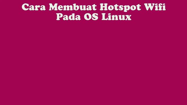 Cara Membuat Hotspot WIFI pada OS Linux смотреть онлайн