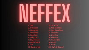 Top 20 Songs Of NEFFEX ❄️ Best of NEFFEX all time 🔥 NEFFEX 2024 NEFFEX - NO COPYRIGHT SONG