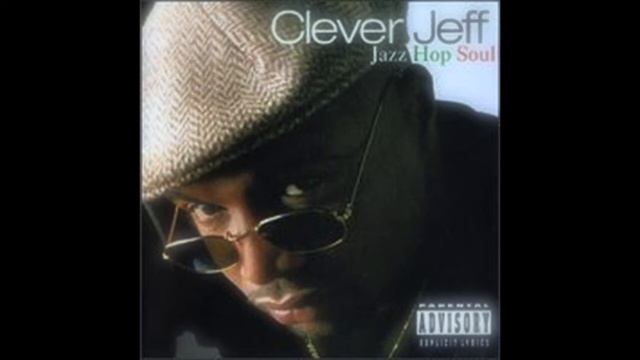 "Let The Man Command" - Clever Jeff, Jazz Hop Soul Album FREE DOWNLOAD смотреть онлайн