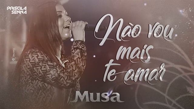 Priscila Senna - Não Vou Mais Te Amar [Áudio Oficial] смотреть онлайн