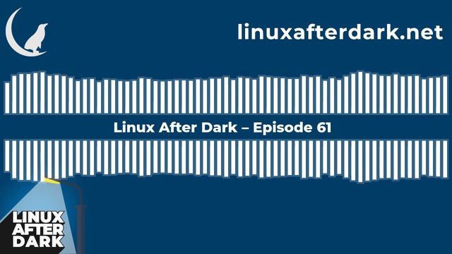 Linux After Dark – Episode 61 смотреть онлайн