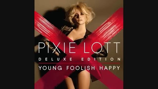 Pixie Lott - The Thing I Love [YOUNG FOOLISH HAPPY DELUXE EDITION] смотреть онлайн