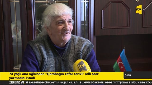 74 yaşlı ana oğlundan "Qarabağın zəfər tarixi" adlı əsər yazmasını istədi смотреть онлайн