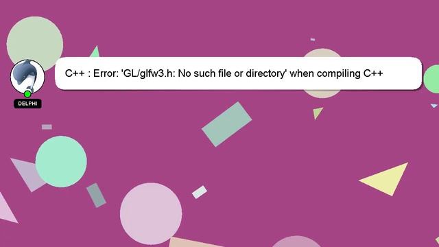 C++ : Error: 'GL/glfw3.h: No such file or directory' when compiling C++ programs using OpenGL on Li смотреть онлайн