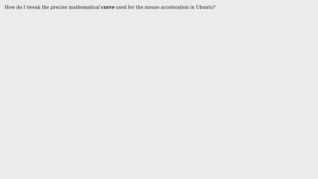 Ubuntu: How do I change the mouse acceleration curve? смотреть онлайн