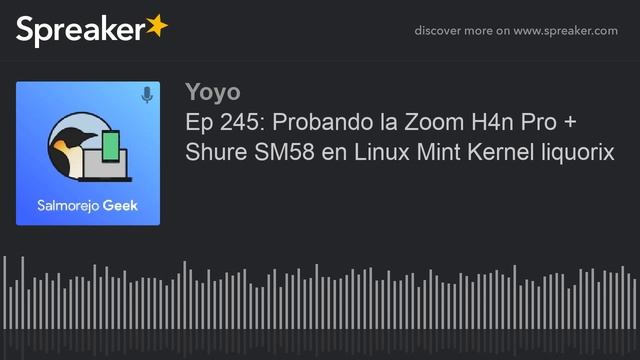Ep 245: Probando la Zoom H4n Pro + Shure SM58 en Linux Mint Kernel liquorix смотреть онлайн