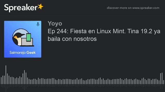 Ep 244: Fiesta en Linux Mint. Tina 19.2 ya baila con nosotros смотреть онлайн