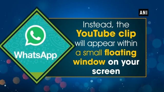 Now WhatsApp iOS users can text and view videos simultaneously - ANI News смотреть онлайн