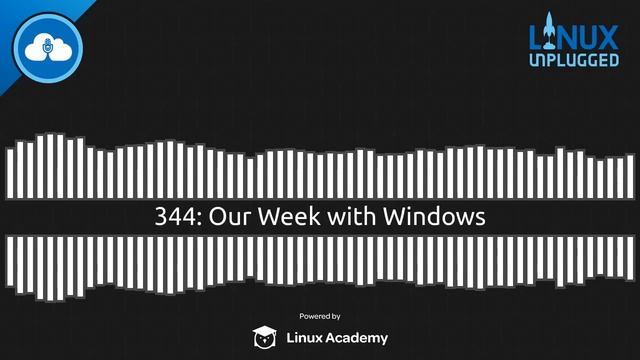 Our Week with Windows | LINUX Unplugged 344 смотреть онлайн