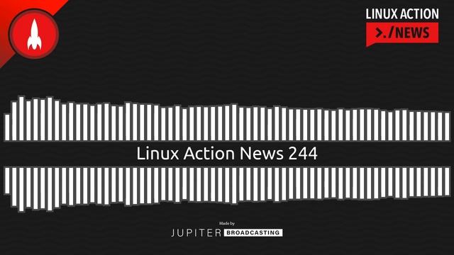 Linux Action News 244 смотреть онлайн