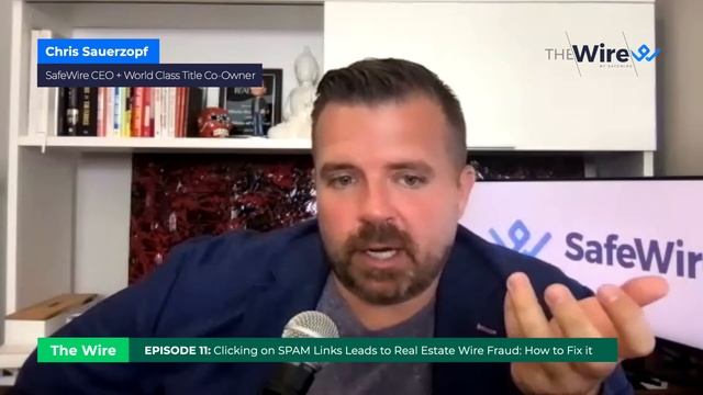 The Wire Ep 11: Clicking on SPAM Links Leads to Real Estate Wire Fraud: How to Fix it смотреть онлайн