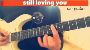 Still Loving You - Scorpions - COVER , как играть вступление куплет припев + ТАБЫ подробный разбор.
