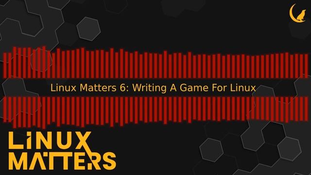 Linux Matters 6: Writing A Game For Linux смотреть онлайн