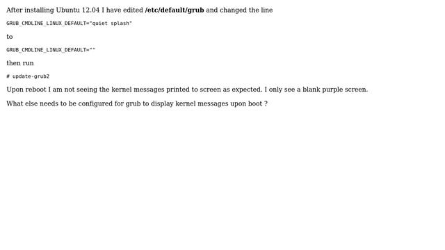 Ubuntu: grub2 removed "quiet splash" options are ignored смотреть онлайн