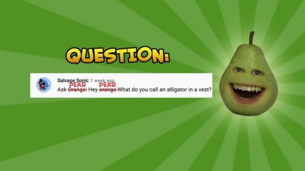 Annoying Orange - Ask Orange #74: Ask Pear!!