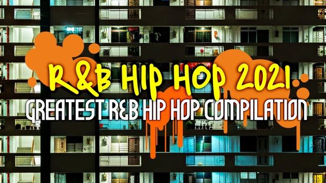 R&B Hip Hop 2021 - Greatest R&B Hip Hop compilation смотреть онлайн