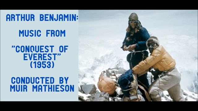 Arthur Benjamin: music from "Conquest of Everest" (1953) смотреть онлайн