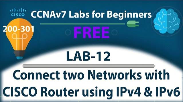 Connect two networks with CISCO Router using IPv4 & IPv6 - Lab12 | Free CCNA 200-301 Lab Course смотреть онлайн