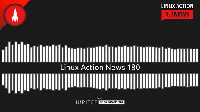 Linux Action News 180 смотреть онлайн