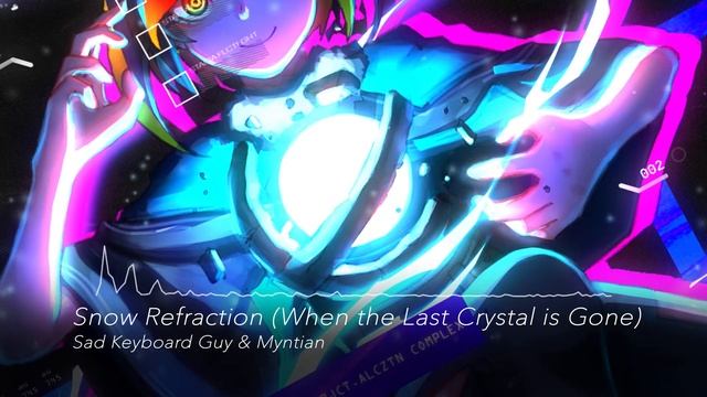 Sad Keyboard Guy & Myntian - Snow Refraction (When the Last Crystal Is Gone) смотреть онлайн