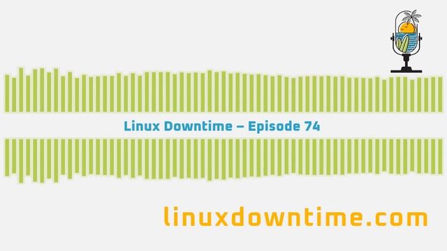 Linux Downtime – Episode 74 смотреть онлайн