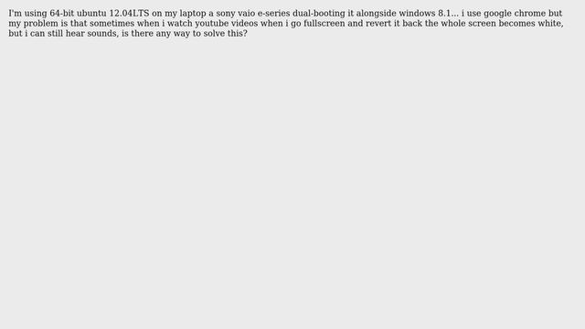 Ubuntu: Help, white-screen with youtube on chrome смотреть онлайн