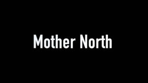 Mother North