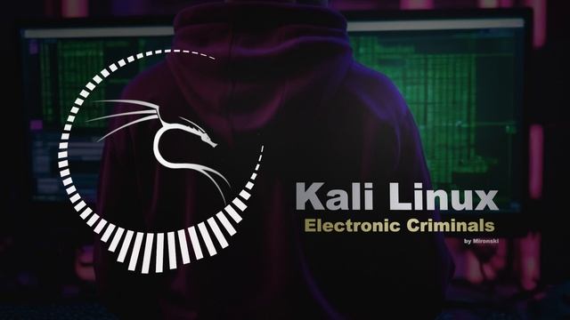 Mironski - Kali Linux [1/8] (Electronic Criminals) смотреть онлайн