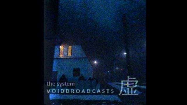 The System - V o i d B r o a d c a s t s (虚) (Signalwave/Broken Transmission) смотреть онлайн