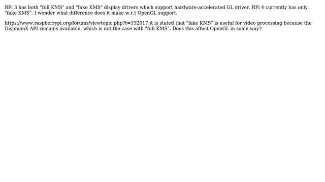 Raspberry Pi: What are the limitations/advantages of the "fake KMS" driver with OpenGL? смотреть онлайн